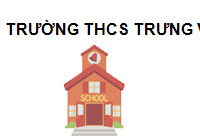 TRUNG TÂM Trường THCS Trưng Vương Hà Nội